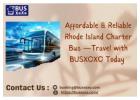 Affordable & Reliable Rhode Island Charter Bus —Travel With BUSXOXO Today 