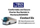 Comfortable and Secure Charter Bus Rentals in Montana| BUSXOXO
