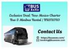 Exclusive Deal: New Mexico Charter Bus & Minibus Rental | BUSXOXO