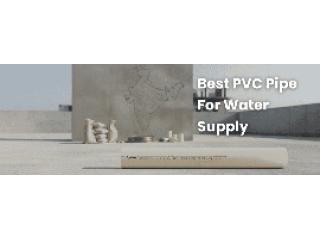Best PVC Pipe For Water Supply