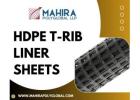 Reliable T-Rib HDPE Liner Sheets India for Infrastructure Projects