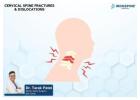 Cervical Spine Fracture Treatment Specialist Ahmedabad | Expert Spine Care
