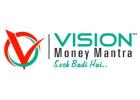 Vision Money Mantra Best Investment Advisory 8481868686	