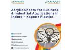 Acrylic Sheets for Business & Industrial Applications in Indore – Kapoor Plastics