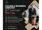Facing a Business Dispute? Get Trusted Legal Help Today