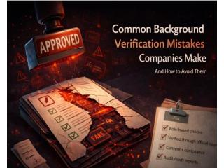Common Background Verification Mistakes Companies Make