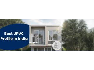 Best UPVC Profile in India