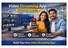 Video Streaming App Development Company for High Quality Platforms