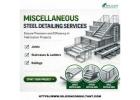 Austin's Best and Affordable Miscellaneous Steel Detailing Services Provider, USA