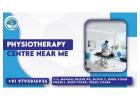 Top Physiotherapy Centre Near Me 