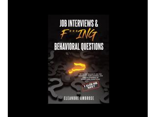 Job Interviews & Behavorial F***ing Questions