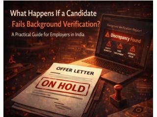 What Happens If a Candidate Fails Background Verification