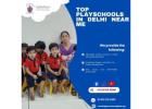 Top playschools in Delhi near me 