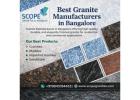 Best Granite Manufacturers in Bangalore