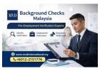 Background Checks Malaysia – Pre-Employment Verification Experts