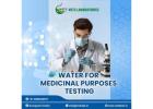 Water for Medicinal Purpose Testing