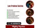 Love Problem Solution by Mighty Psychic in USA