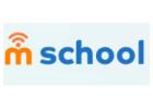 M-School: Transforming Education With Digital Learning