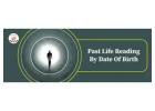 Past Life Reading to Understand Your Life Path