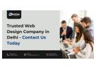 Trusted Web Design Company in Delhi - Contact Us Today