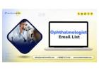 Invest In  our premium Ophthalmologist Email List marketing data