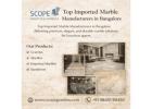 Top Imported Marble Manufacturers in Bangalore