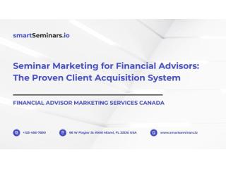 Seminar Marketing for Financial Advisors: The Proven Client Acquisition System