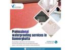 Professional waterproofing services in Bannerghatta
