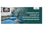 Tympanoplasty Surgery at drvijayenthospital for Eardrum Repair