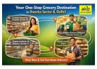 Dwarka Sector 8 Grocery App and Store You Can Trust