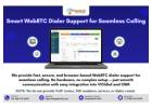 Smart WebRTC Dialer Support for Seamless Calling