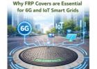 Advanced FRP Manhole Cover for Smart Network Systems