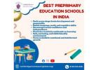 Best PrePrimary Education Schools in India 