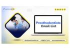 Get a conversion‑ready Prosthodontists Email List email list