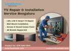 Enjoy Seamless Entertainment LocalRamu TV Repair & Installation Service in Bengaluru