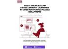 Best Android App Development Company in Chennai for Scalable Solutions