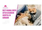 Comprehensive VBAC Services in Gurgaon for Safe Delivery