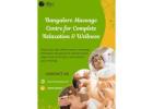 Bangalore Massage Centre for Complete Relaxation & Wellness