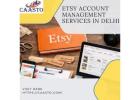 Reliable Etsy Account Management Services Delhi with 24/7 Support