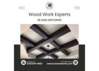 Wood Work Experts in San Antonio