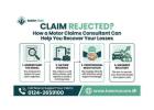Claim Rejected? How a Motor Claims Consultant Can Help You Recover Your Losses
