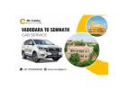 Vadodara to Somnath Cab Service for Planned Road Travel by Mr. Cabby