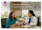 Female Infertility Treatment in Noida | Leading IVF Clinic – Zeeva Fertility