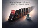 Why Background Verification is Critical for Companies in India