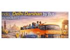 Most admired company for Delhi Darshan tour by bus