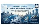 Boundary Holding: A Leading Bridge Fund in Europe