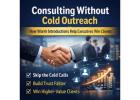 Consulting & How Warm Introductions Build Trust and Win Clients
