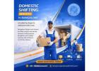 Domestic Shifting Services in Bangalore | Bangalore Packers and Movers