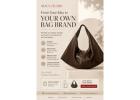 From Idea to Product – Start Your Bag Brand Today