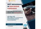 Internet Service Provider in SGM Nagar Faridabad – Gigmax High-Speed & Reliable Broadband
